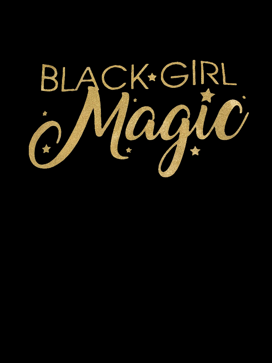 Black Girl Magic